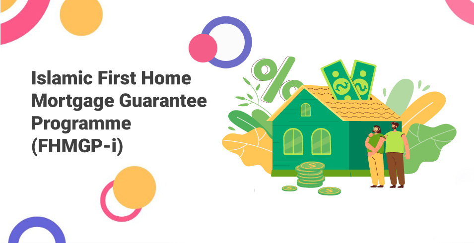 Islamic First Home Mortgage Guarantee Programme (FHMGP-i)